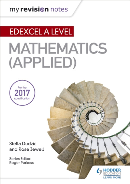 Book cover of: My Revision Notes: Edexcel A Level Maths (Applied). By: Stella Dudzic