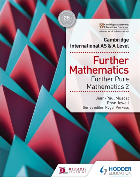 Book cover of: Cambridge International AS & A Level Further Mathematics Further Pure Mathematics 2. By: Rose Jewell