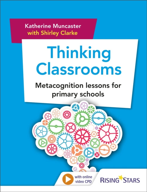 Book cover of: Thinking Classrooms: Metacognition lessons for primary schools. By: Katherine Muncaster