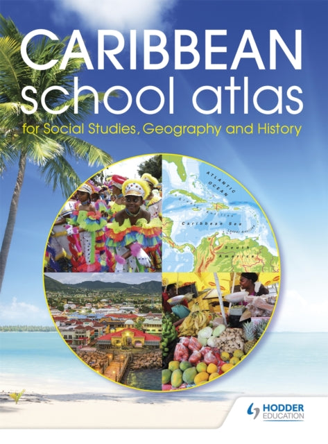 Book cover of: Hodder Education Caribbean School Atlas
