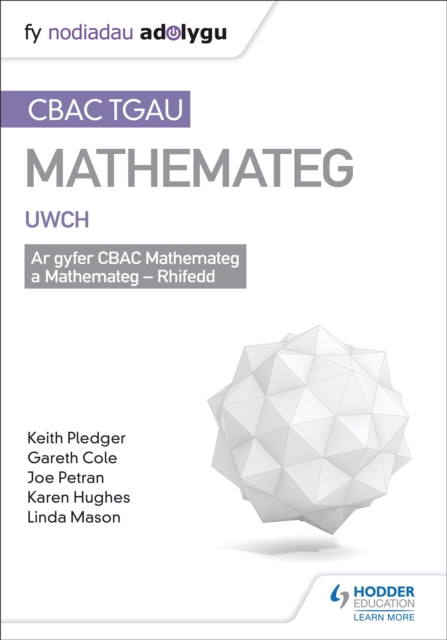 Book cover of: TGAU CBAC Canllaw Adolygu Mathemateg Uwch. By: Keith Pledger
