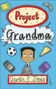 Book cover of: Reading Planet - Project Grandma - Level 5: Fiction (Mars). By: Gareth P. Jones