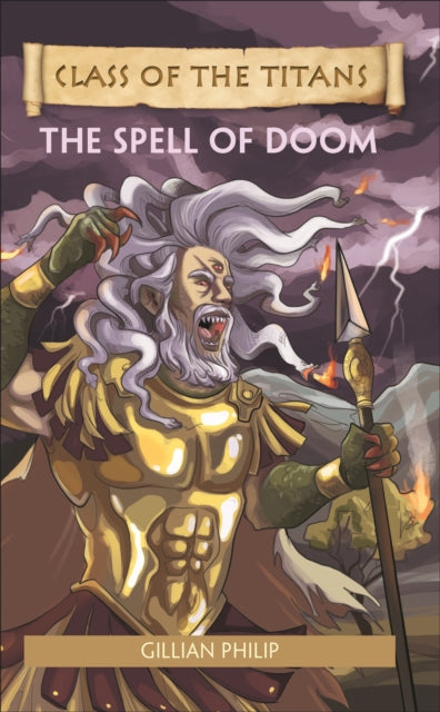 Book cover of: Reading Planet - Class of the Titans: The Spell of Doom - Level 8: Fiction (Supernova). By: Gillian Philip