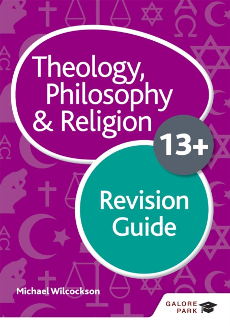 Book cover of: Theology Philosophy and Religion for 13+ Revision Guide. By: Michael Wilcockson