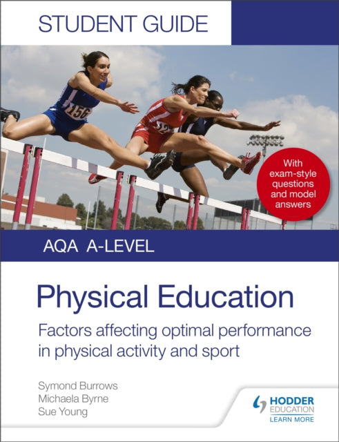Book cover of: AQA A Level Physical Education Student Guide 2: Factors affecting optimal performance in physical activity and sport. By: Symond Burrows