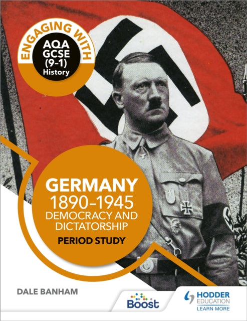 Book cover of: Engaging with AQA GCSE (9–1) History: Germany, 1890–1945: Democracy and dictatorship Period study. By: Dale Banham