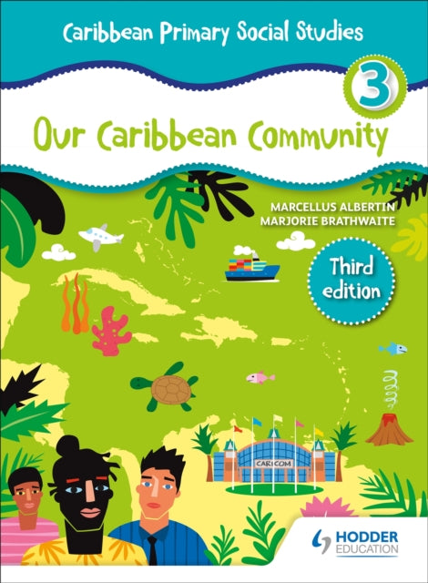 Book cover of: Caribbean Primary Social Studies Book 3. By: Marjorie Brathwaite