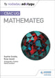Book cover of: Fy Nodiadau Adolygu: CBAC UG Mathemateg (My Revision Notes: WJEC AS Mathematics Welsh-language edition). By: Sophie Goldie