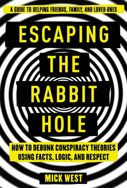 Book cover of: Escaping the Rabbit Hole. By: Mick West