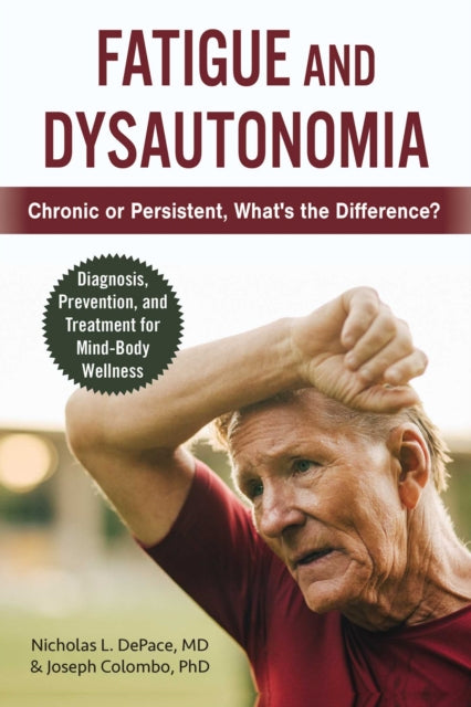 Book cover of: Fatigue and Dysautonomia. By: Nicholas L. DePace