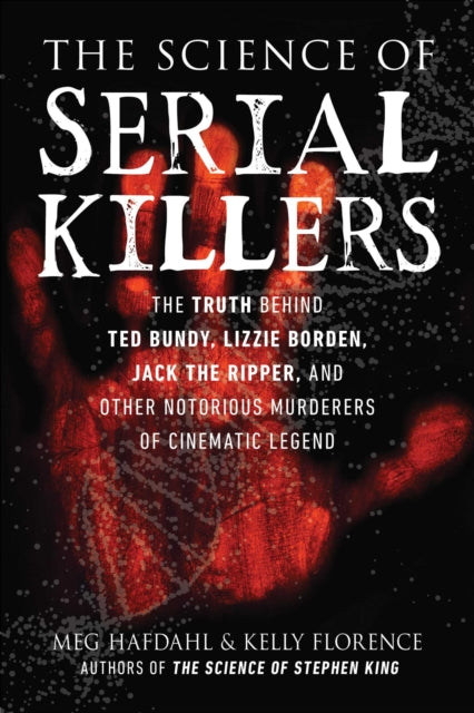 Book cover of: Science of Serial Killers. By: Meg Hafdahl