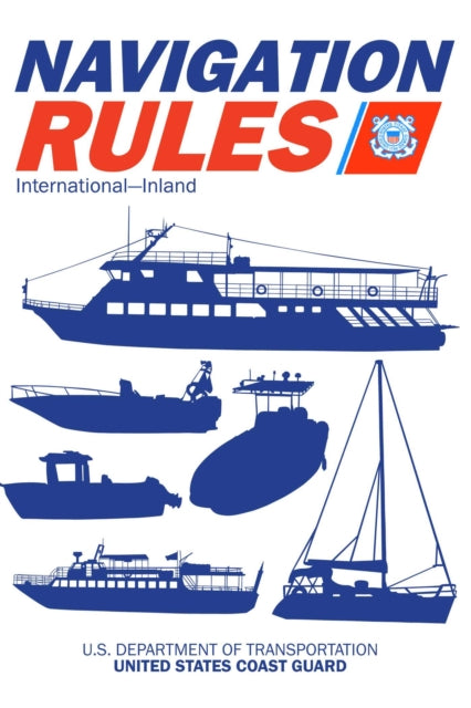 Book cover of: Navigation Rules and Regulations Handbook: International-Inland. By: U.S. Coast Guard