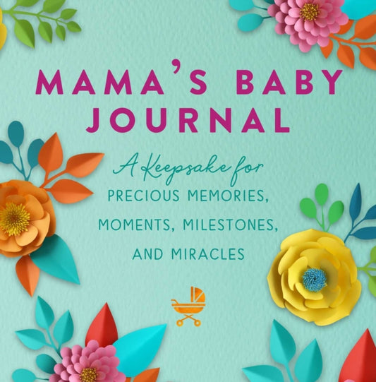 Book cover of: Mama's Baby Journal. By: Jennifer Basye Sander
