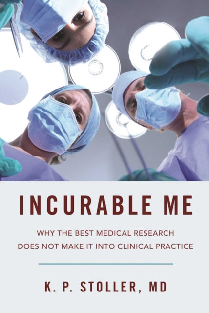 Book cover of: Incurable Us. By: Kenneth Stoller