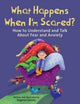 Book cover of: What Happens When I'm Scared?. By: Dagmar Geisler