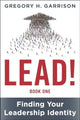 Book cover of: LEAD! Book 1. By: Gregory H. Garrison