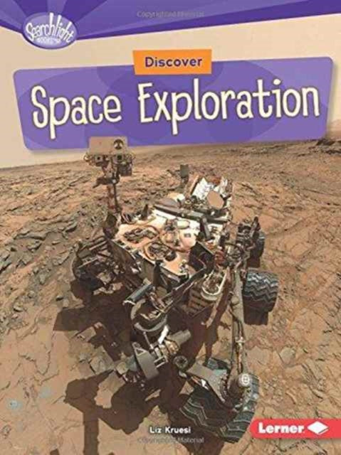 Book cover of: Discover Space Exploration. By: Liz Kruesi