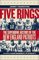Book cover of: Five Rings - The Super Bowl History of the New England Patriots (So Far). By: Jerry Thornton