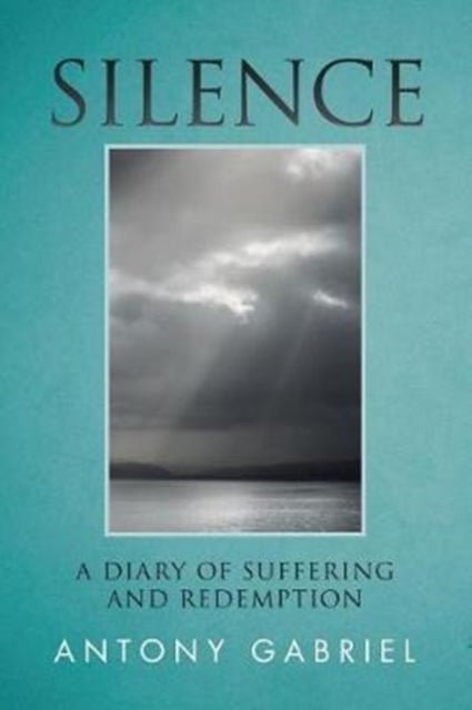 Book cover of: Silence. By: Antony Gabriel
