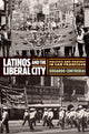 Book cover of: Latinos and the Liberal City. By: Eduardo Contreras