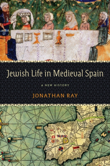 Book cover of: Jewish Life in Medieval Spain. By: Jonathan Ray