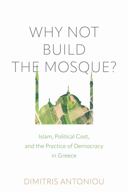 Book cover of: Why not Build the Mosque?