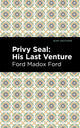 Book cover of: Privy Seal: His Last Venture. By: Ford Madox Ford