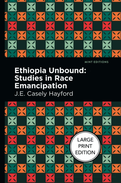 Book cover of: Ethiopia Unbound. By: J. E. Casley Hayford