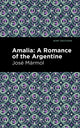 Book cover of: Amalia. By: José Mármol