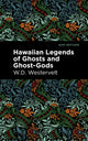 Book cover of: Hawaiian Legends of Ghosts and Ghost-Gods. By: W D Westervelt