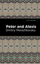 Book cover of: Peter and Alexis. By: Dmitry Sergeyevich Merezhkovsky