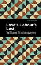 Book cover of: Love Labour's Lost. By: William Shakespeare