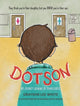 Book cover of: Dotson. By: Grayson Lee White