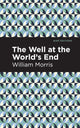 Book cover of: Well at the Worlds' End. By: William Morris