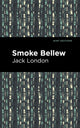 Book cover of: Smoke Bellew. By: Jack London