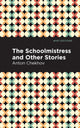 Book cover of: Schoolmistress and Other Stories. By: Антон Павлович Чехов