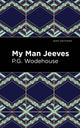 Book cover of: My Man Jeeves. By: P. G. Wodehouse