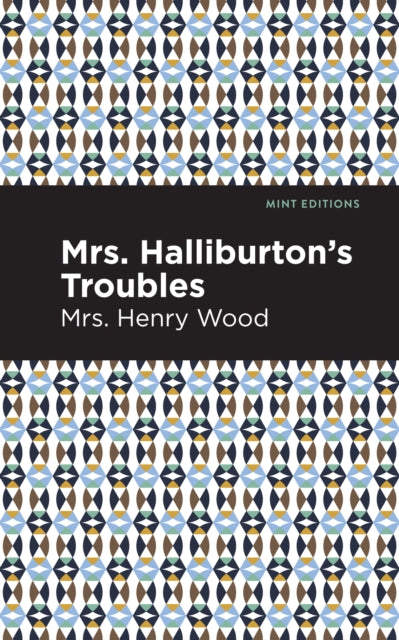 Book cover of: Mrs. Halliburton's Troubles. By: Henry Wood