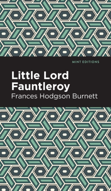 Book cover of: Little Lord Fontleroy. By: Frances Hodgson Burnett