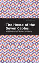 Book cover of: House of the Seven Gables. By: Nathaniel Hawthorne