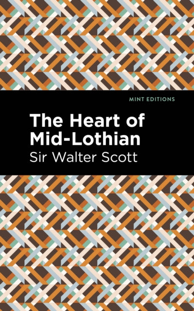 Book cover of: Heart of Mid-Lothian. By: Sir Walter Scott