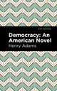 Book cover of: Democracy. By: Henry Adams - undifferentiated