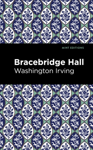 Book cover of: Bracebridge Hall. By: Washington Irving