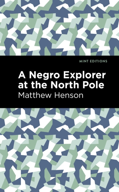 Book cover of: Negro Explorer at the North Pole. By: Matthew Henson