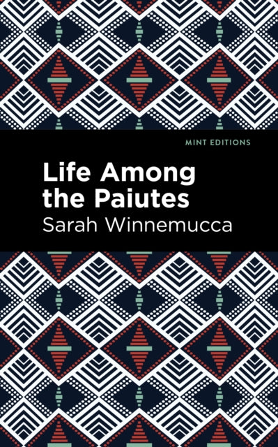 Book cover of: Life Among the Paiutes. By: Sarah Winnemucca
