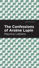 Book cover of: Confessions of Arsene Lupin. By: Maurice Leblanc