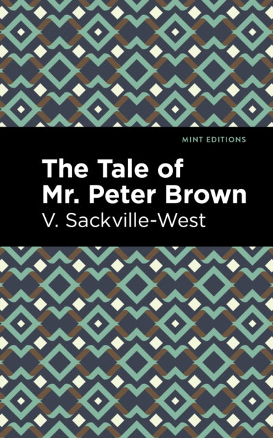 Book cover of: Tale of Mr. Peter Brown. By: Vita Sackville-West