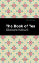 Book cover of: Book of Tea. By: Okakura Kakuzo