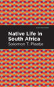 Book cover of: Native Life in South Africa. By: Solomon Tshekisho Plaatje