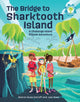 Book cover of: Bridge to Sharktooth Island. By: Sharon Duke Estroff